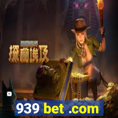 939 bet .com